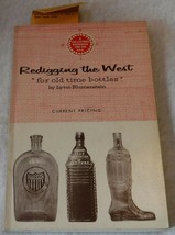 Vintage Redigging the West for Old Time Bottles Lynn Blumenstein Book price list - £7.93 GBP