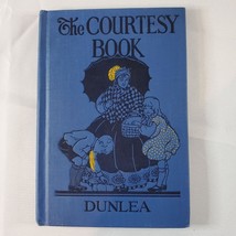 The Courtesy Book By Nancy Dunlea 1927 Hardcover For Grades 4-6 - $19.79