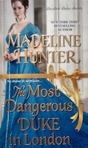 The Most Dangerous Duke in London by Madeline Hunter / 2017 Historical Romance - £0.90 GBP