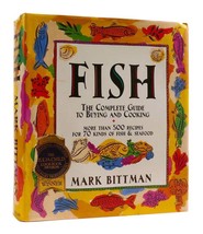 Mark Bittman FISH The Complete Guide to Buying and Cooking 1st Edition 1st Print - $68.19