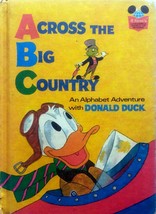 Across The Big Country: An Alphabet Adventure with Donald Duck / 1972 Hardcover - £1.82 GBP