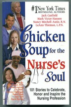 Chicken Soup for the Nurse’s Soul First TPB Printing Jack Canfield - £11.64 GBP