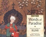 Words of Paradise : Selected Poems of Rumi: Illustrated with Persian and... - $5.67