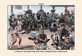 Puck Magazine: A Steady Summer Job for the Unemployed Thespians by Frederick Bur - £17.62 GBP+