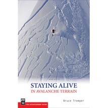 Staying Alive in Avalanche Terrain [Paperback] Tremper, Bruce - £2.98 GBP