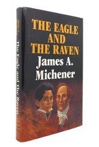 James A. Michener The Eagle And The Raven 1st Edition 1st Printing - £63.73 GBP