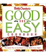 Betty Crocker's Good and Easy Cookbook: The Quick Way to Get Dinner on the Table - $24.99