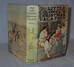 Annie Fellows Johnson book, The Little Colonel&#39;s Christmas Vacation 1905 - £19.94 GBP