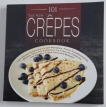 The New Crepes Cookbook: 101 Sweet and Savory Recipes by Isabelle Dauphin - £7.98 GBP