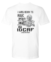 Motorcycle TShirt I Was Born To Ride White-P-Tee  - £16.74 GBP