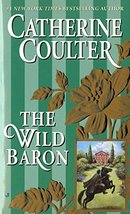 The Wild Baron (Baron Novels) [Paperback] Coulter, Catherine - £5.11 GBP