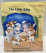The Little King Fabric Childs Book by Andrew Steen Illustrated by Morehe... - £13.70 GBP