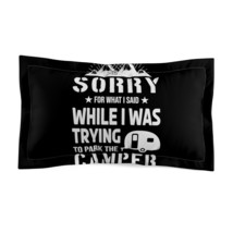 Sorry Pillow Sham | Camping Funny Slogan Cream White Black - £26.34 GBP+