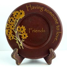 Decorative Plate Having Someone To Love Friends Home Decor Yellow Flowers