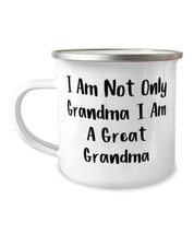 Cute Grandma, I Am Not Only Grandma I Am A Great Grandma, Love 12oz Camper Mug F - £15.39 GBP