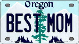 Best Mom Oregon Novelty Mini Metal License Plate Tag - $14.95
