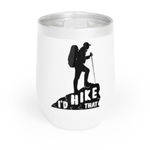 &quot;I&#39;d Hike That&quot; Black Silhouette Hiker Wine Tumbler 12oz STAINLESS STEEL Vacuum  - £21.05 GBP