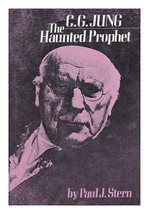 C.G. Jung: The Haunted Prophet [Hardcover] Stern, Paul J. - £6.92 GBP