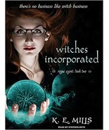 Witches Incorporated (Rogue Agent, 2), Mills, K. E., New Book - $518.40 MXN