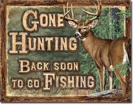 Gone Hunting Back Soon To Go Fishing Funny Cabin Hunt Wall Decor Metal Tin Sign - £12.50 GBP