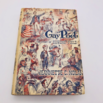 The Gay Poet The Story of Eugene Field by Jeannette C Nolan HCDJ 1951 - £22.38 GBP