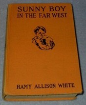 Sunny Boy in the Far West 1924 Ramy White Juvenile Series Book - $7.95
