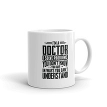 Doctor Shirt I Solve Problems You Have Funny Gift Tee Mug - £13.36 GBP