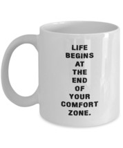 Life Begins At The End Of Your Comfort Zone - Inspirational Quote Coffee Mug - £11.32 GBP