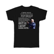 Staff Serg EAN T Funny Biden : Gift T-Shirt Great Gag Gift Joe Biden Humor Family - £20.09 GBP