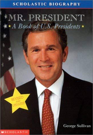 Mr. President: A Book Of (revised 2000) U.s Presidents (Scholastic Biography) [J - $1.99
