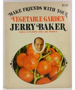 Make Friends with Your Vegetable Garden by Jerry Baker - £3.18 GBP