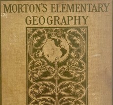 Mortons Elementary Geography 1900 Victorian 1st Edition HC Illustrated Maps WHBS - £67.26 GBP