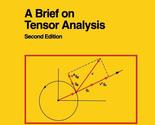 A Brief on Tensor Analysis (Undergraduate Texts in Mathematics) [Hardcov... - $18.89