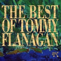 The Best Of Tommy Flanagan [Audio CD] Tommy Flanagan - $9.31