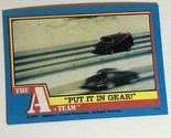 The A-Team Trading Card 1983 #9 Put It In Gear - £1.56 GBP