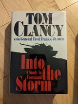 Signed!-Into the Storm : A Study in Command by Fred Franks Jr./Tom Clancy... - £23.44 GBP