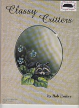 Classy Critters Bob Embry Decorative Painting Instruction Book Animals S... - $9.74