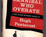 Hugh Pentecost CANNIBAL WHO OVERATE First ed 1962 HC DJ 1st P. Chambrun ... - $76.49