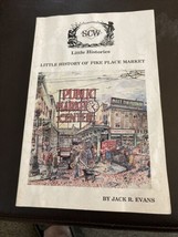 Little History of Pike Place Market:..., Evans, Jack R. - £4.01 GBP