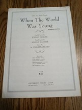 When The World Was Young Standard Edition Sheet Music - $18.69 When The World Was Young Standard Edition Sheet Music - $18.69