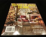 Traditional Home Magazine Cozy &amp; Bright Celebrate the Season in Comfort ... - £8.65 GBP