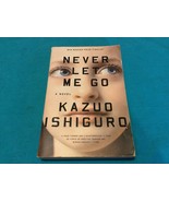 NEVER LET ME GO by KAZUO ISHIGURO - Softcover - A NOVEL - Free Shipping - $11.97