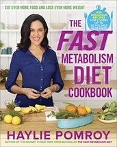 The Fast Metabolism Diet Cookbook: Eat Even More Food and Lose Even More... - $9.36