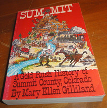 SUMMIT A Gold Rush History of Colorado by Mary Ellen Gilliland 1980 s/c signed - £22.82 GBP