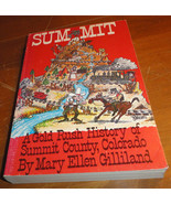 SUMMIT A Gold Rush History of Colorado by Mary Ellen Gilliland 1980 s/c ... - £22.77 GBP