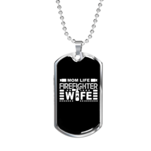 Mom&#39;S Life Firefighter Wife Necklace Stainless Steel or 18k Gold Dog Tag 24&quot; Ch - £37.92 GBP+