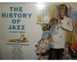 History of Jazz Volume 3: Everybody Swings [Vinyl] Various Artists - £40.17 GBP