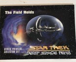 Star Trek Deep Space Nine Trading Card #29 The Field Holds - $1.97