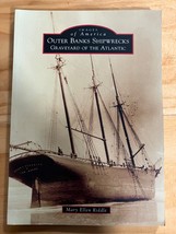 Outer Banks Shipwrecks : Graveyard of the Atlantic by Mary Ellen Riddle... - $7.88