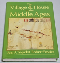 The Village and House in the Middle Ages By Jean Chapelot,  &amp;  Robert Fossier - £18.87 GBP